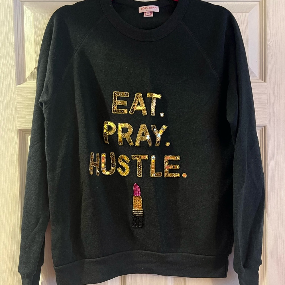 Eat Pray Hustle Sweatshirt